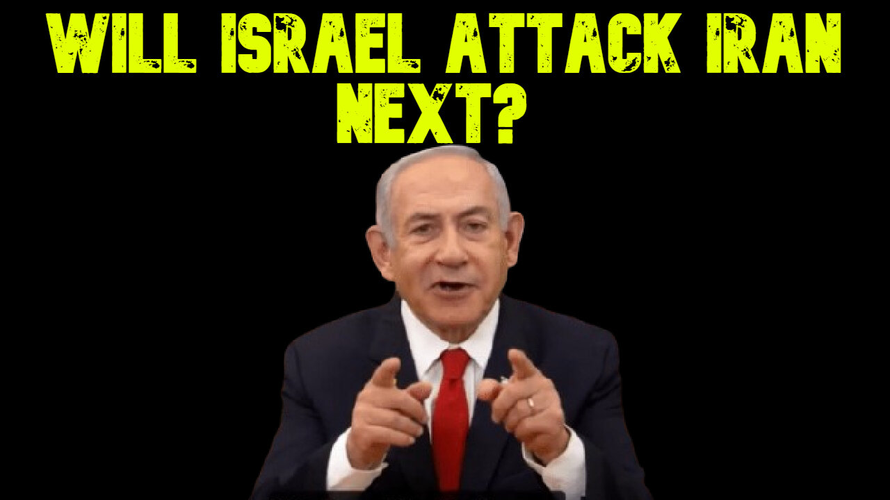 Will Israel Attack Iran Next? COI #727