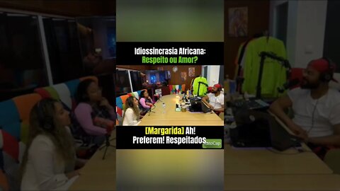 Respeito ou Amor? Idiossincrasia Africana EP.92 - Kevin Samuels (Part.@mariannapintto & @margfpinto)