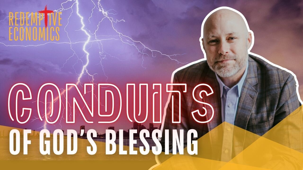 Conduits of God's Blessing