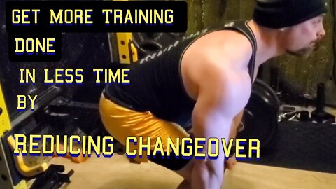 Reduce Changeover in your Workouts