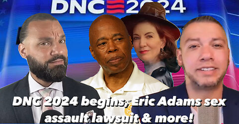 DNC 2024 begins, Eric Adams sex assault lawsuit and more! | The Sal Greco Show episode 12