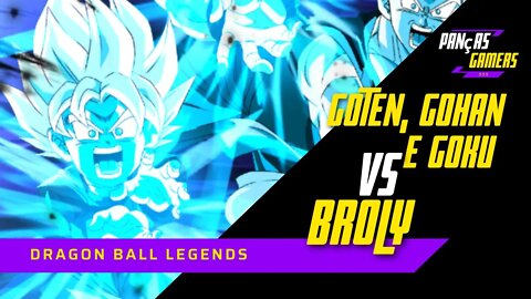 Goten, Gohan e Goku VS Broly - Dragon Ball Legends