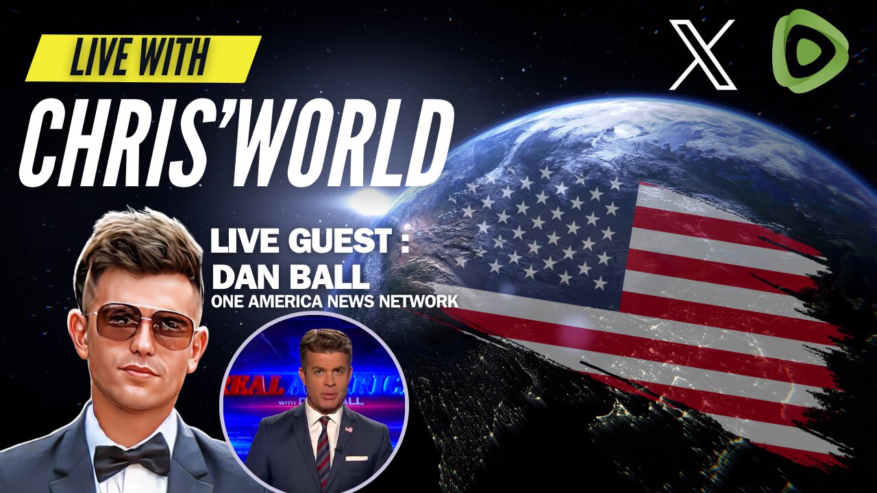 LIVE With CHRIS'WORLD - Tucker Carlson Confirms Putin INTERVIEW! Guest: Dan Ball from OAN