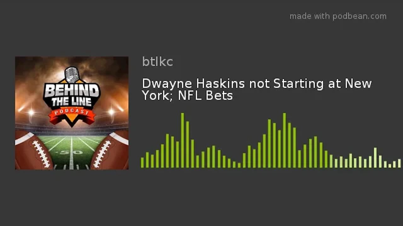 Dwayne Haskins not Starting at New York; NFL Bets