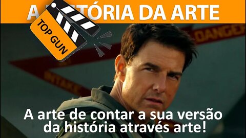 Top Gun Maverick - A arte de contar a sua versão da história através arte!