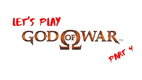 Let's Play - God of War(2005) Part 4