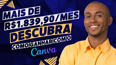 Como GANHAR DINHEIRO com o CANVAS 2022 [PASSO A PASSO]