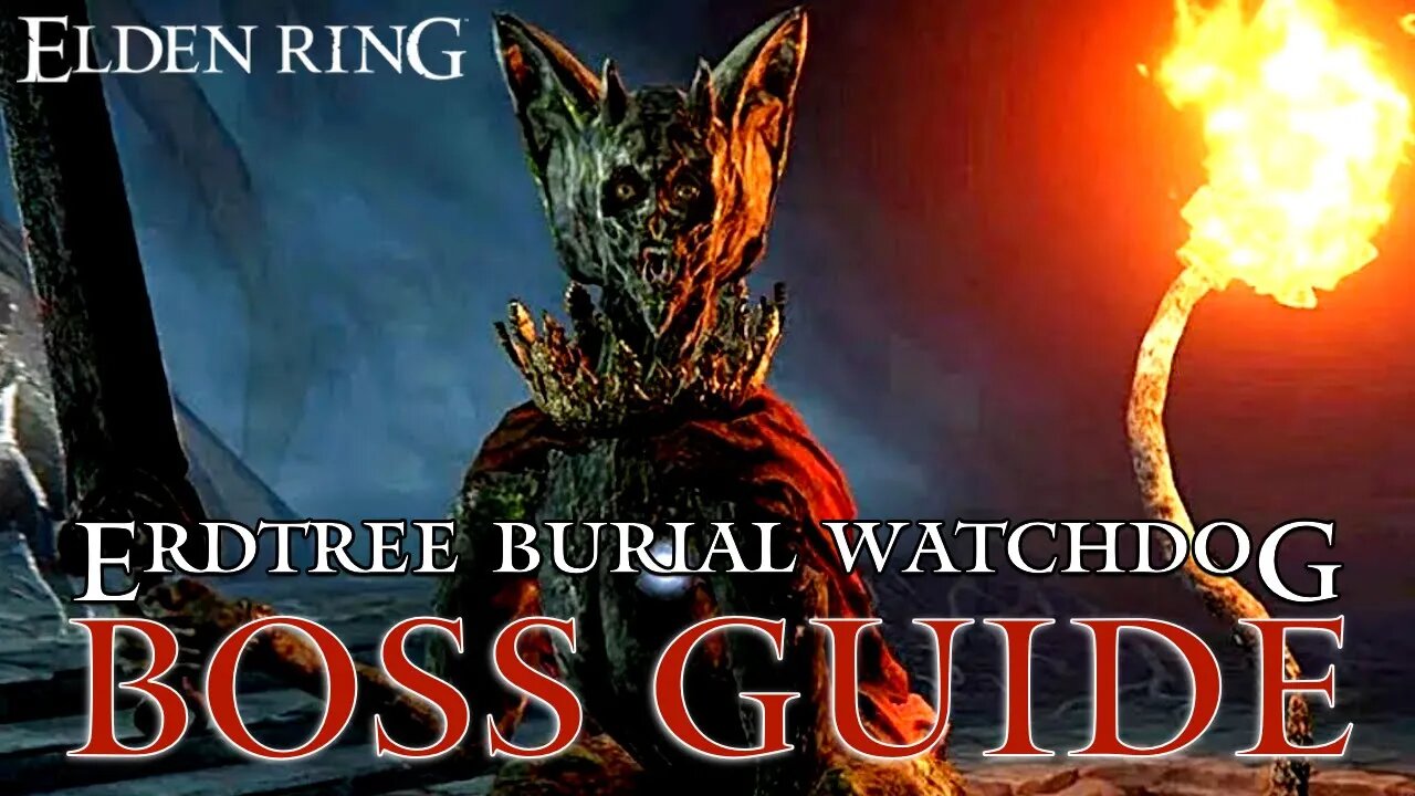 How to Defeat Erdtree Burial Watchdog Boss Guide | Elden Ring
