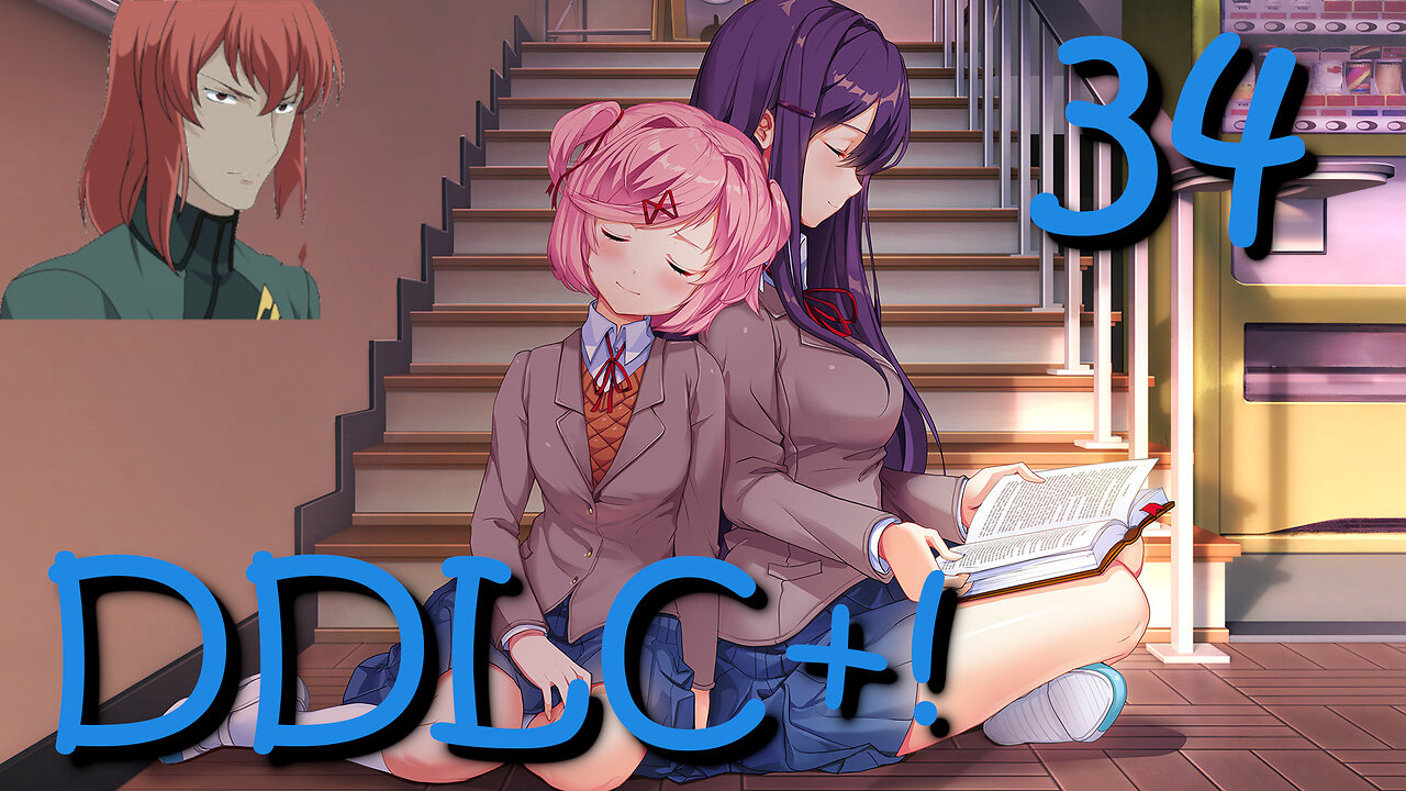 Let's Play Doki Doki Literature Club Plus! [34] I guess that kind of Self Love is OK
