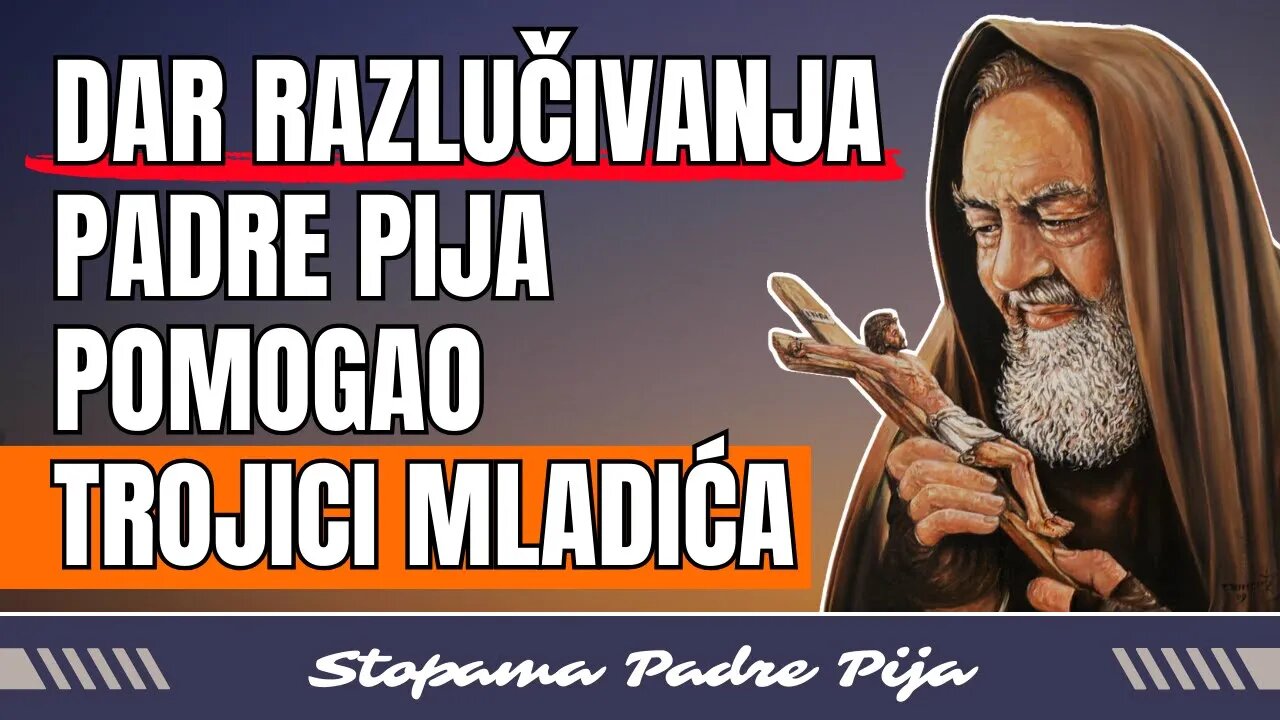 Dar razlučivanja Padre Pija pomogao trojici mladića