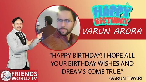 I Hope the Coming Years Bring Even More Happiness and Health, Varun Arora Ji