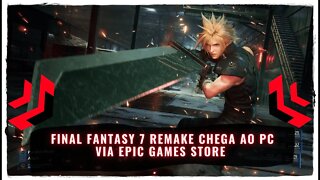 Final Fantasy 7 Remake PC (Game de RPG Ação Já DIposnível via Epic Games Store)