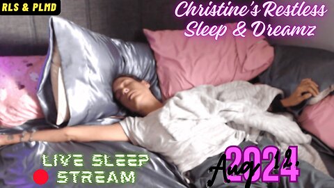 🔴Live Stream 💤Restless Sleep⏰Aug 12, 2024 (PLMD)😴
