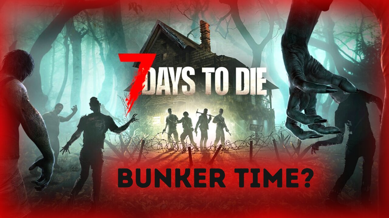 We Got This | 7 Days To Die