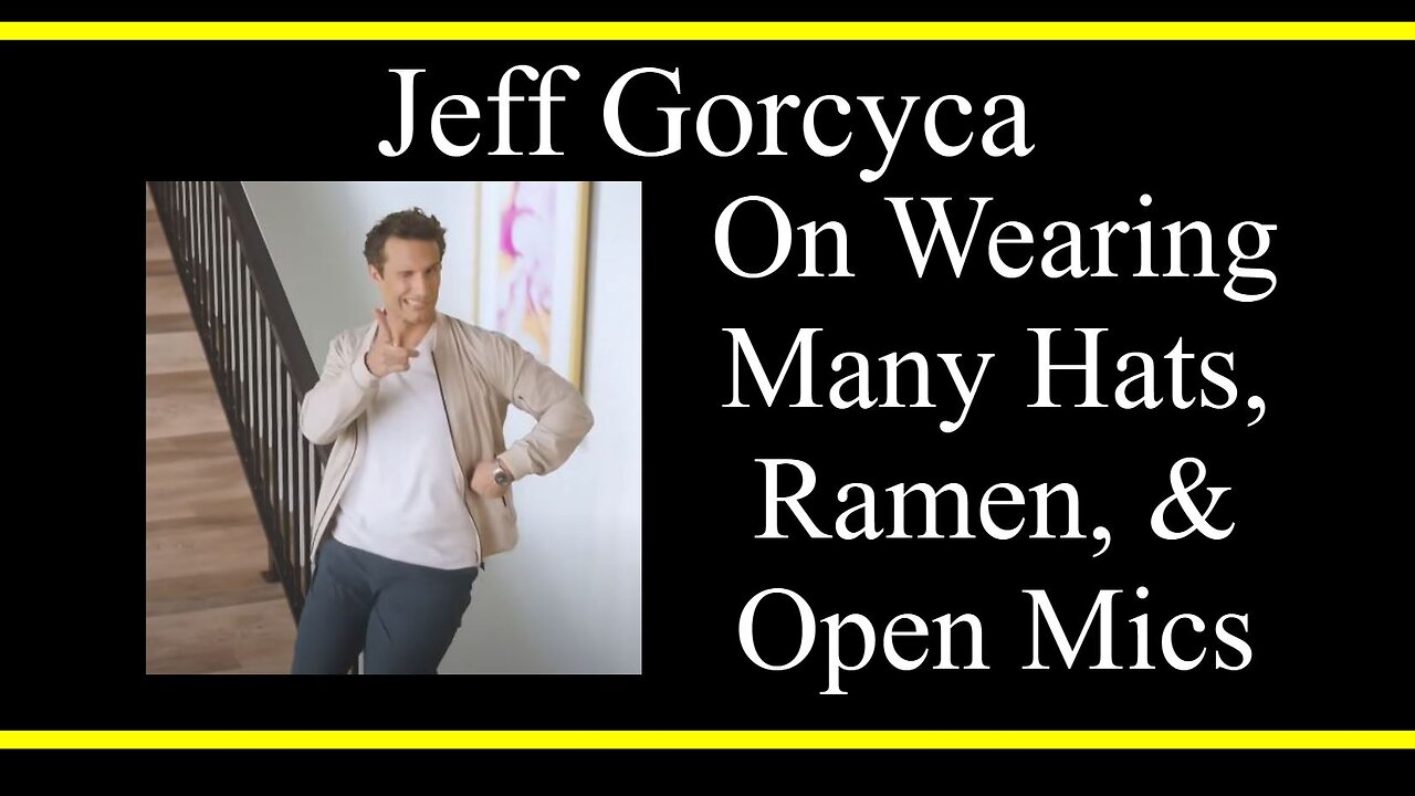 Jeff Gorcyca On Wearing Many Hats, Ramen, and Open Mics (Interview Excerpt)