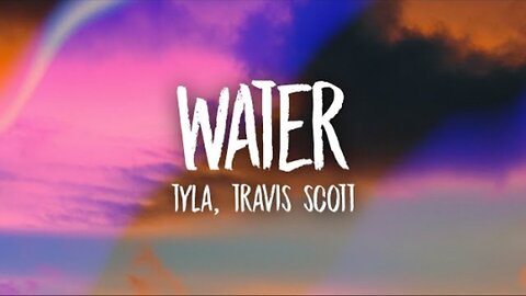 Tyla, Travis Scott - Water (Remix) Lyrics