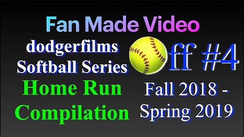 Dodgerfilms Softball Series Home Run Compilation (Off-Season #4) [Fall 2018 - Spring 2019]