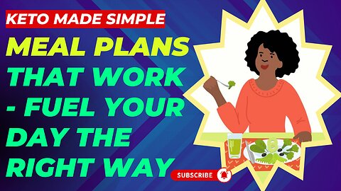 Keto Made Simple: Meal Plans That Work - Fuel Your Day the Right Way!