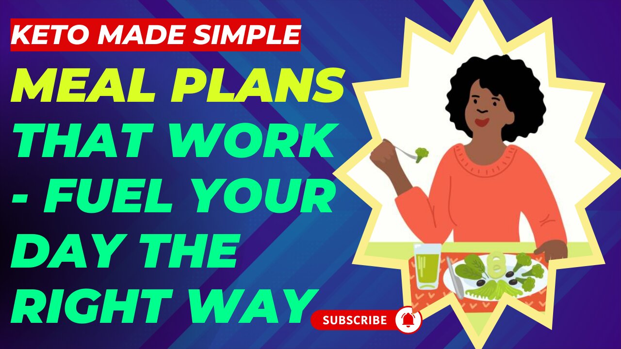 Keto Made Simple: Meal Plans That Work - Fuel Your Day the Right Way!