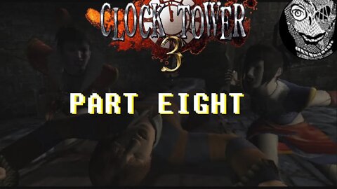 (PART 08) [Ransom] Clock Tower 3