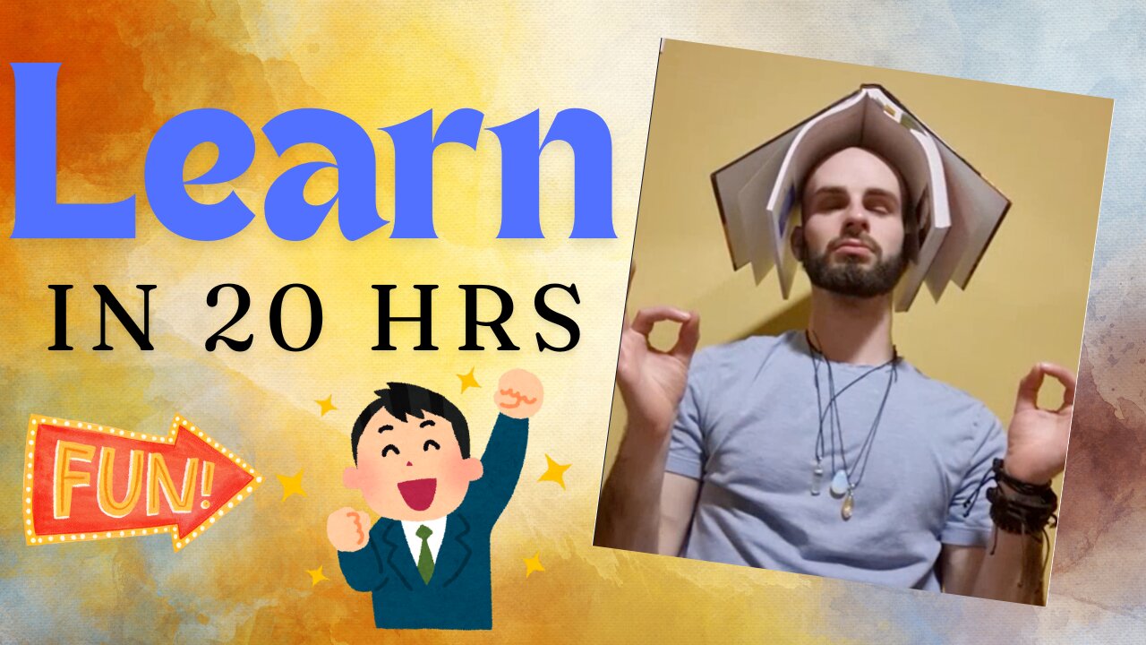 How to learn quickly? learn anything in 20 hrs