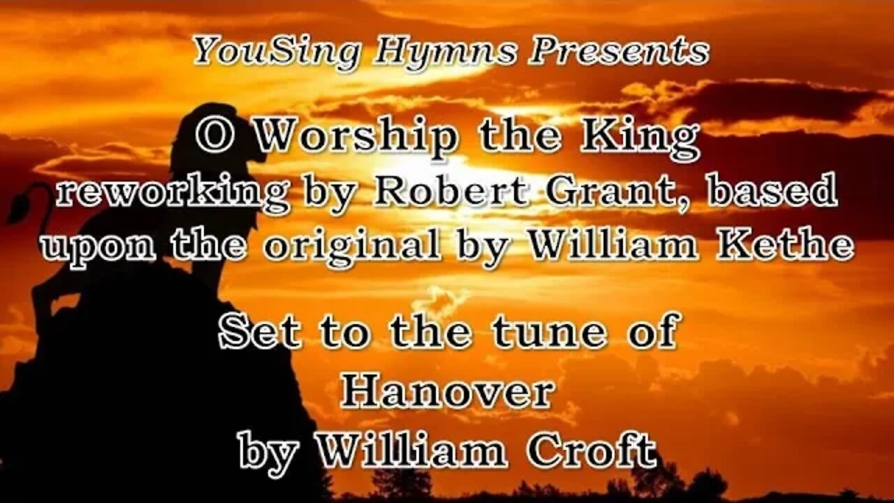 O Worship the King (Hanover)