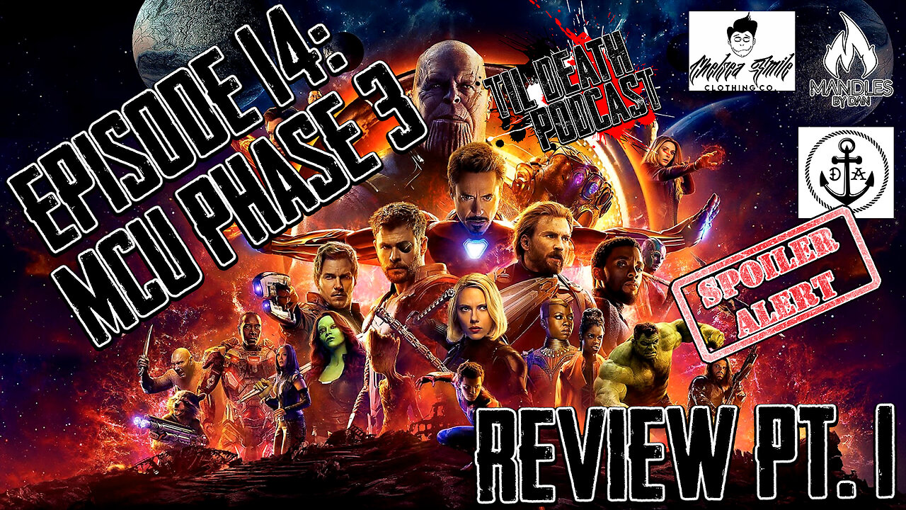 #14: MCU Phase 3 Review Part One w/ James Frasca !!SPOILER ALERT!! | Til Death Podcast | 4.22.19