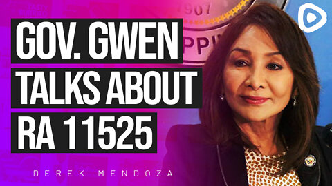 🟡Gov. Gwen Garcia: Talks about RA 11525