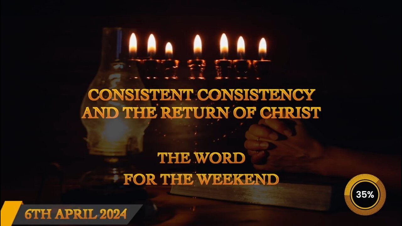 Consistent and Consistency and the Return of Christ