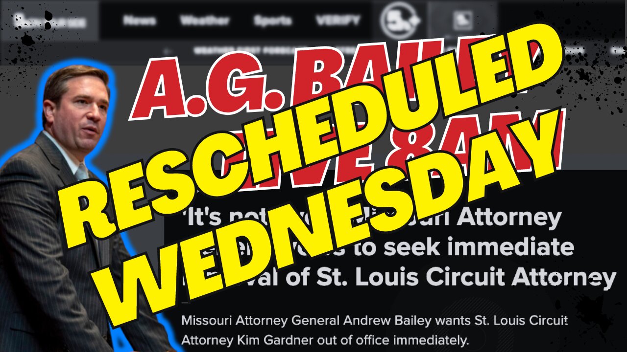 RESCHEDULED: WED 5/10 - Live w/ MO A.G. Bailey on Expelling US's Worst Circuit Attorney