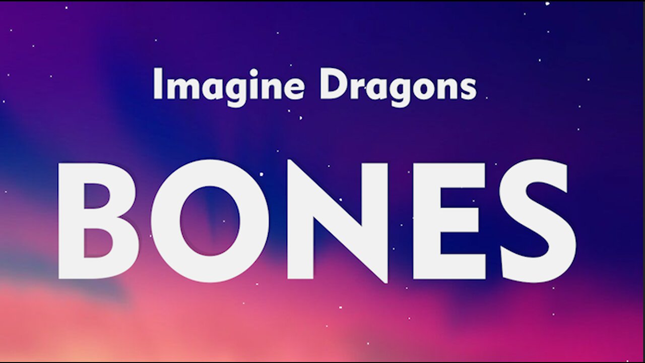 Imagine Dragons - Bones (Lyrics)