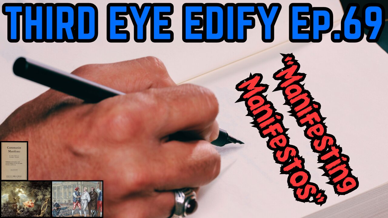 THIRD EYE EDIFY Ep.69 "Manifesting Manifestos"