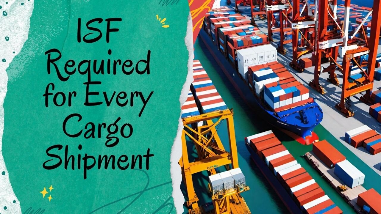 ISF Compliance: Exploring the Requirements for Various Types of Cargo