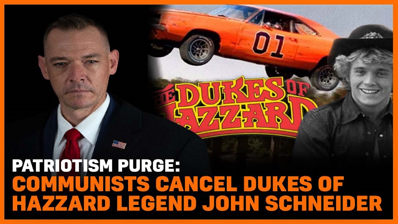 Patriotism Purge: Communists Cancel Dukes OF Hazzard Legend John Schneider