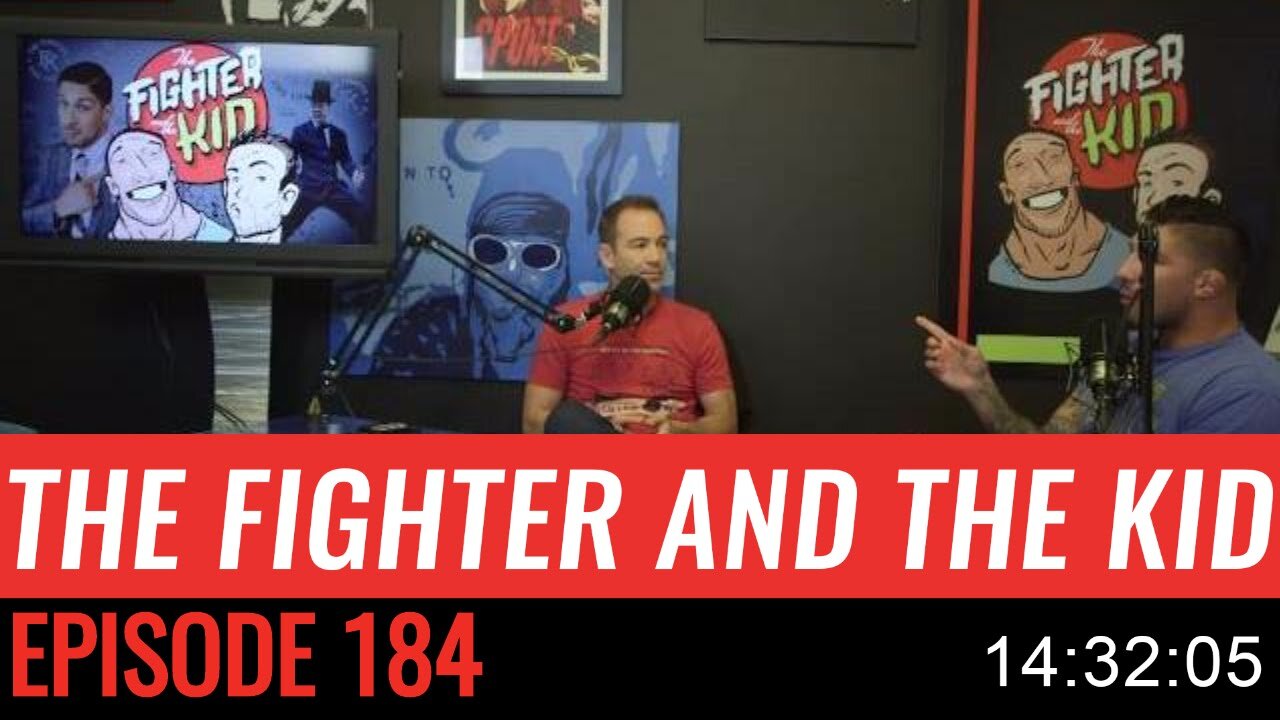 184 The Fighter and the Kid - Episode 184