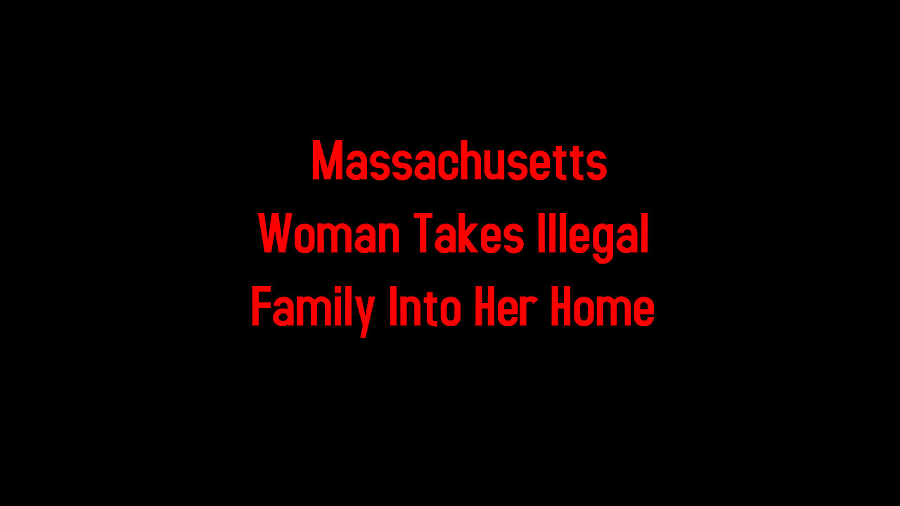 Massachusetts Woman Takes Illegal Family Into Her Home