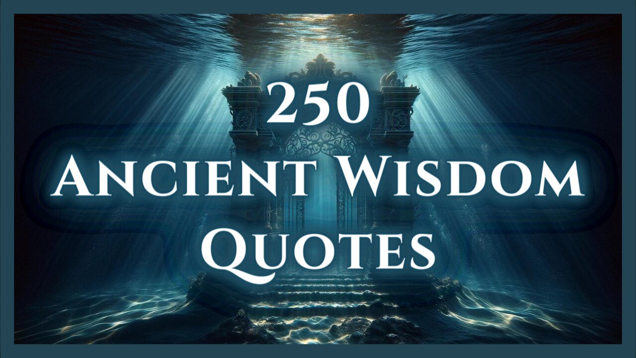 250 Deep Wisdom Quotes That Will Make You Think | 📜 Ancient Wisdom