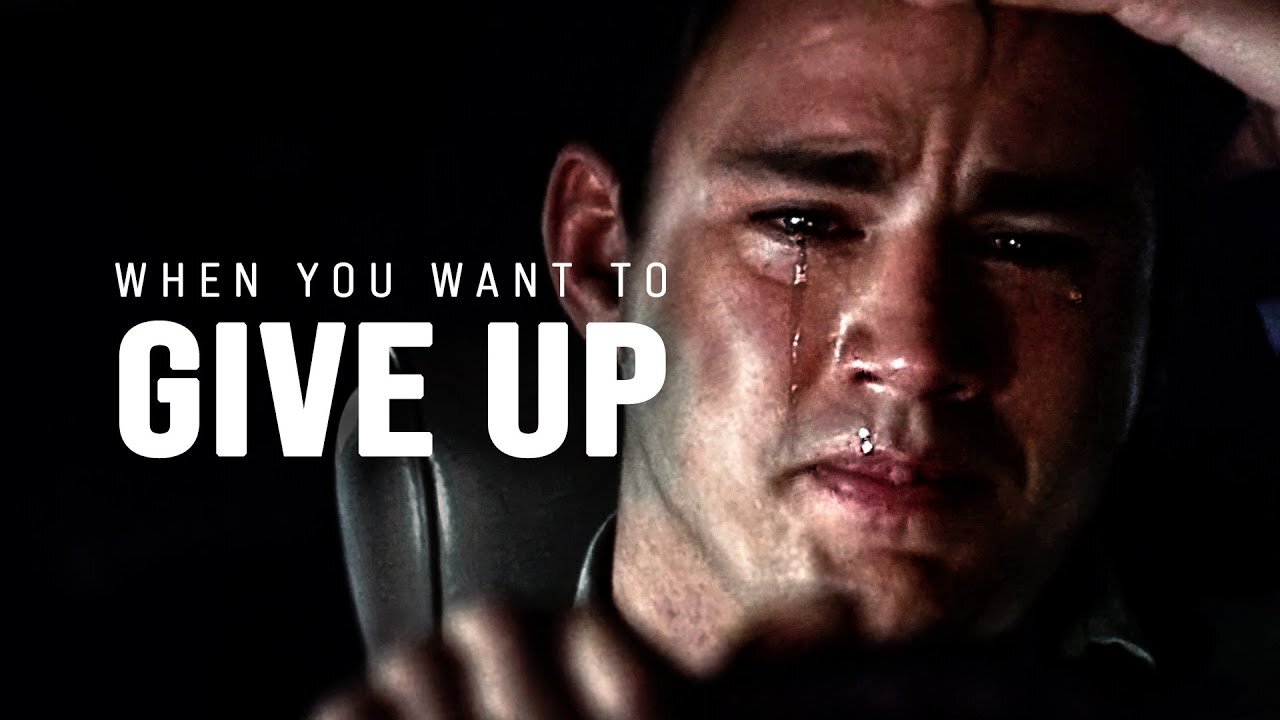 WHEN YOU WANT TO GIVE UP - Motivational Video