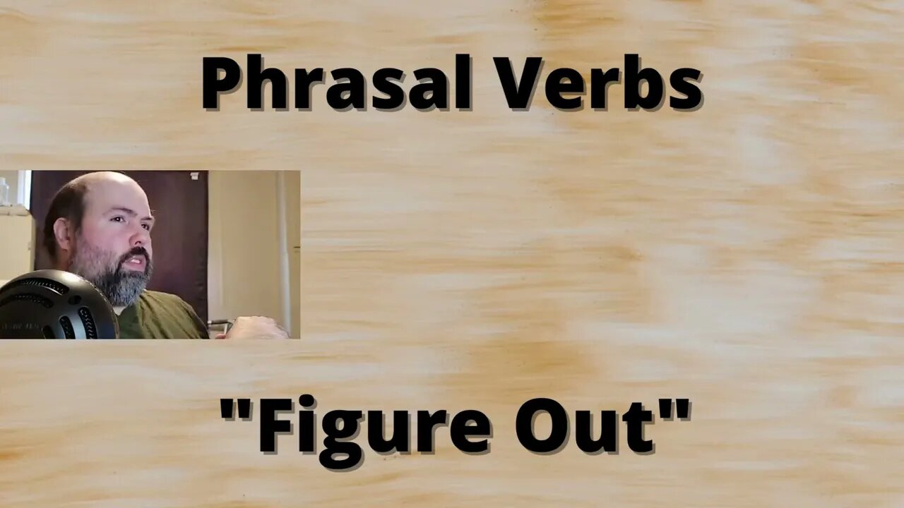 Phrasal Verbs: Figure Out