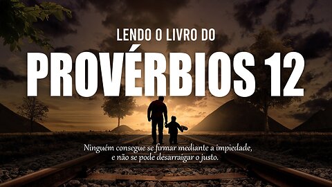 PROVÉRBIOS 12