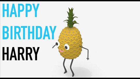 Happy Birthday HARRY! - PINEAPPLE Birthday Song