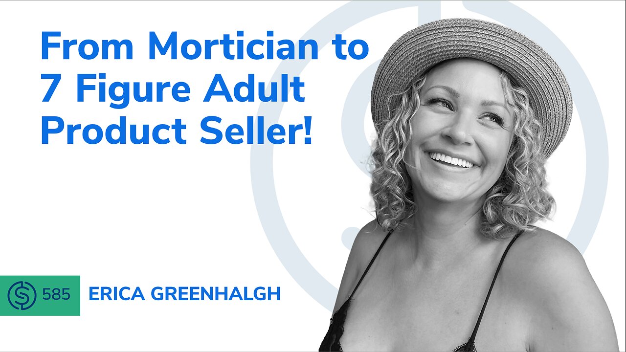 From Mortician to 7-Figure Adult Product Seller! | SSP #585