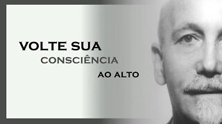 VOLTE SUA CONSCIÊNCIA AO ALTO , PAUL BRUNTON DUBLADO, MOTIVAÇÃO MESTRE