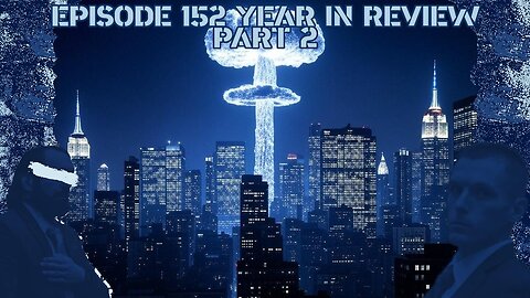 Ep. 152 | Year in Review Part 2 | 10:30 ET | LIVE