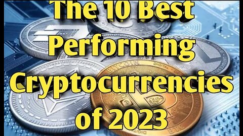 Top 10 best performing crypto currencies of 2023