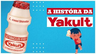 A HISTÓRIA COMPLETA DA YAKULT