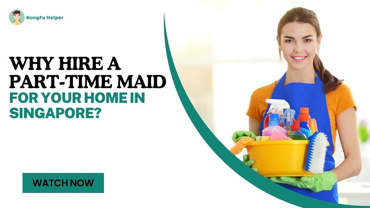 Why Hire a Part-Time Maid for Your Home in Singapore?