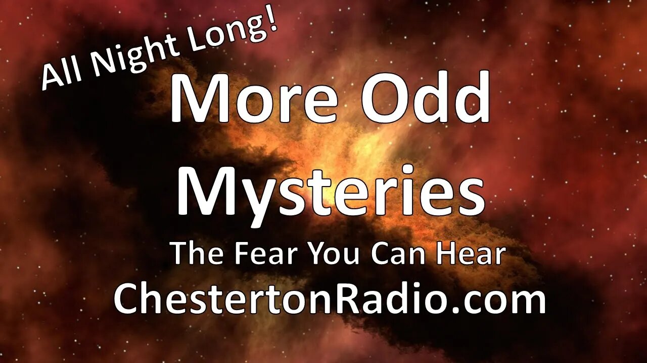 More Odd Mysteries! - The Fear You Can Hear - All Night Long