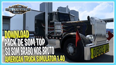 DOWNLOAD PACK DE SOM TOP 1.41 AMERICAN TRUCK SIMULATOR