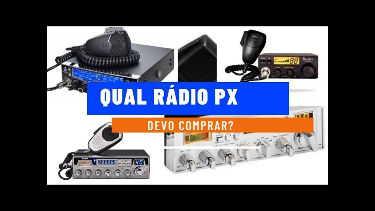Qual Rádio Px devo comprar?